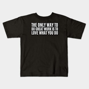 Inspirational Quotes Kids T-Shirt